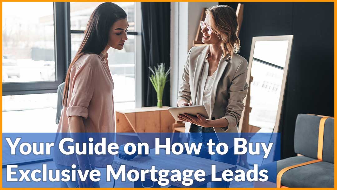 8 Things to Consider When Buying Mortgage Leads • Good Vibe Squad™